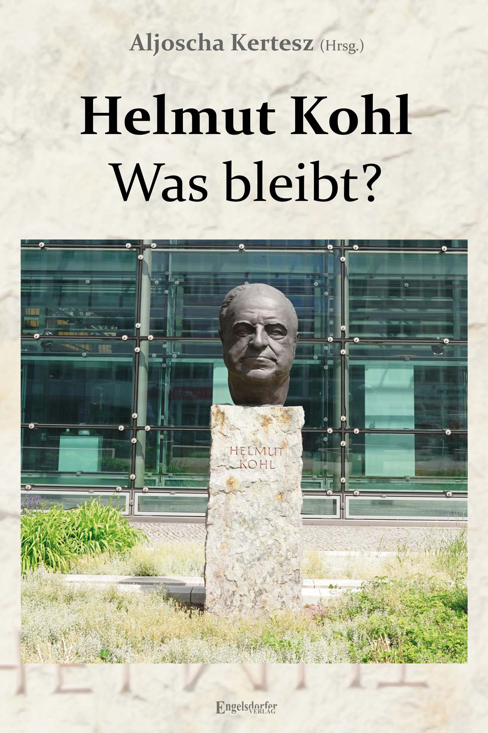 Helmut Kohl – Was bleibt